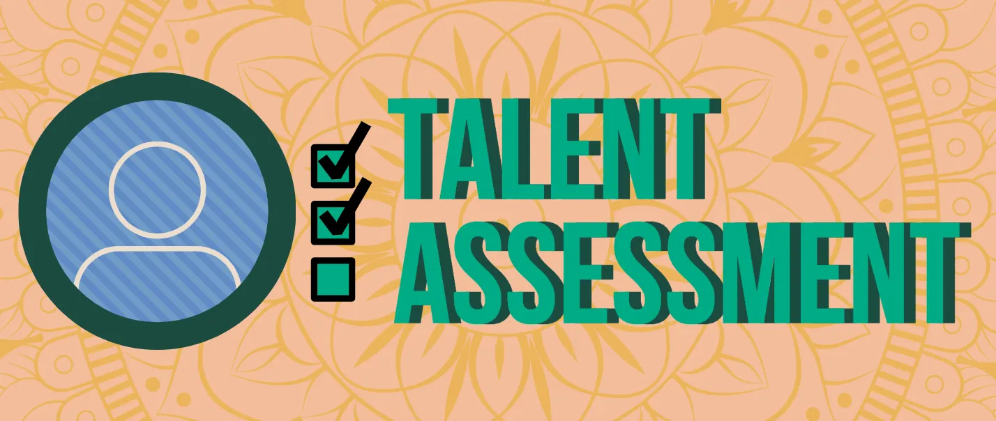 Talent Assessment: The Art of Shortlisting the Best